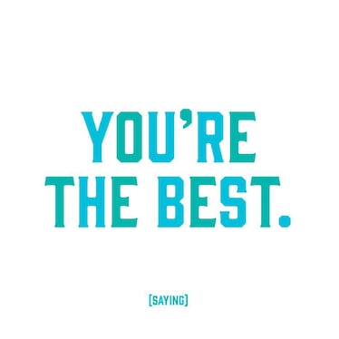 Saying / You're The Best Card