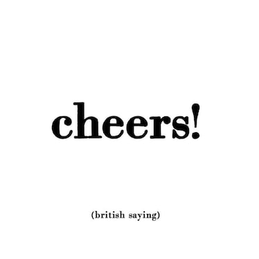 British Saying / Cheers Card