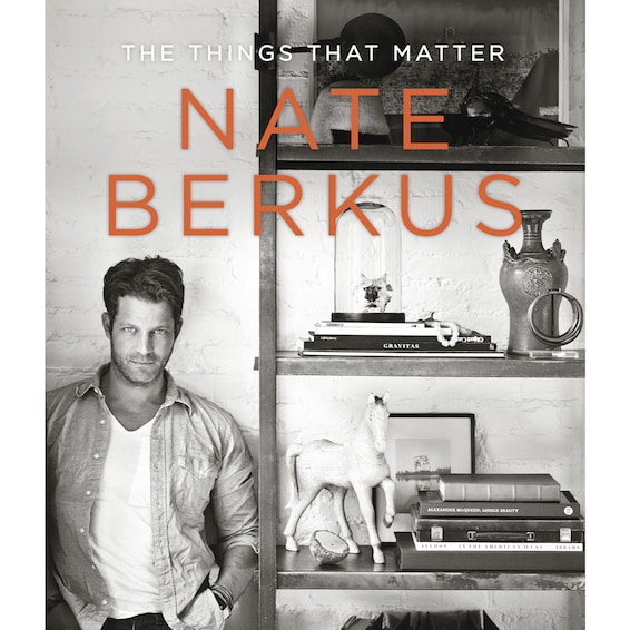 Nate Berkus: The Things that Matter